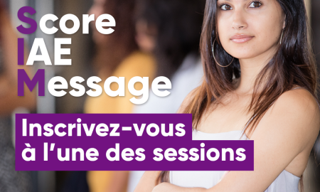 Score IAE Message : inscription jusqu’au 20 mars et 20 avril 2025