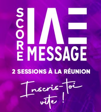 Score IAE Message : inscription jusqu’au 19 et 25 mars